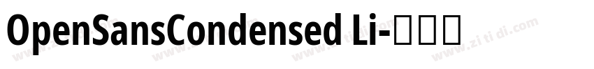OpenSansCondensed Li字体转换 OpenSansCondensed Li字体转换